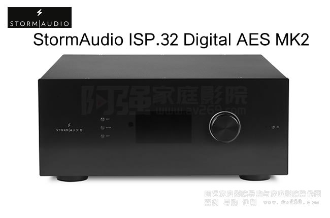 风暴前级StormAudio  ISP.32 Digital AES MK2数字版本介绍